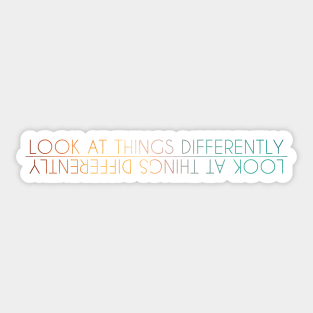 Look at things differently Sticker